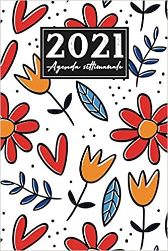 okumak Agenda settimanale 2021: Agenda 2021 giornaliera italiano | 12 mesi | Gennaio - dicembre 2021