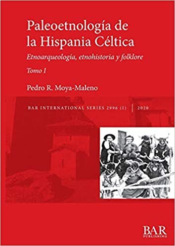 okumak Paleoetnología de la Hispania Céltica. Tomo I: Etnoarqueología, etnohistoria y folklore (BAR International, Band 2996)