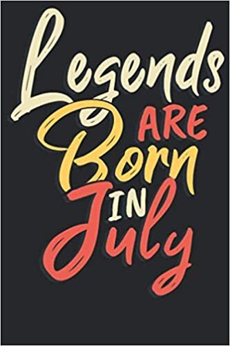 okumak Legends are born in July: Notizbuch DIN A5 Liniert 120 Seiten Legenden sind im Juli geboren Geburtsmonat B-Day Geburtstagsspruch Geburt Geschenk-Idee ... Planer Tagebuch Notizheft Notizblock