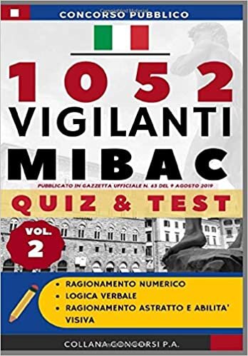 okumak Concorso pubblico 1052 Vigilanti MIBAC 2019: QUIZ &amp; TEST (Vol.2) (Concorsi P.A., Band 1)