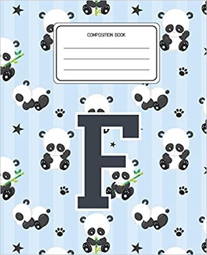 okumak Composition Book F: Panda Bear Animal Pattern Composition Book Letter F Personalized Lined Wide Rule Notebook for Boys Kids Back to School Preschool Kindergarten and Elementary Grades K-2