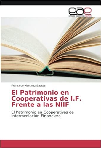 okumak El Patrimonio en Cooperativas de I.F. Frente a las NIIF: El Patrimonio en Cooperativas de Intermediación Financiera