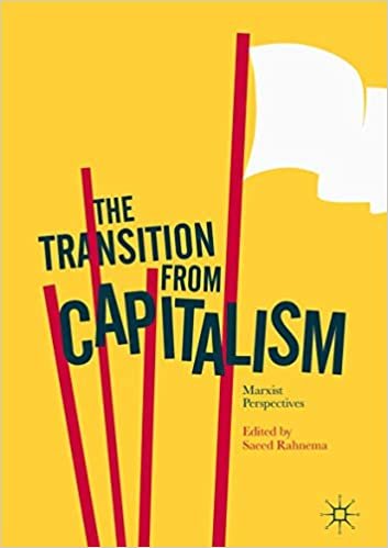 okumak The Transition from Capitalism: Marxist Perspectives