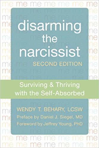 okumak Disarming the Narcissist, Second Edition: Surviving and Thriving with the Self-Absorbed