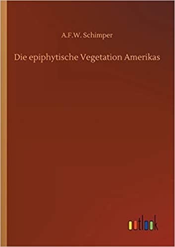 okumak Die epiphytische Vegetation Amerikas