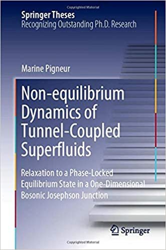 okumak Non-equilibrium Dynamics of Tunnel-Coupled Superfluids: Relaxation to a Phase-Locked Equilibrium State in a One-Dimensional Bosonic Josephson Junction (Springer Theses)
