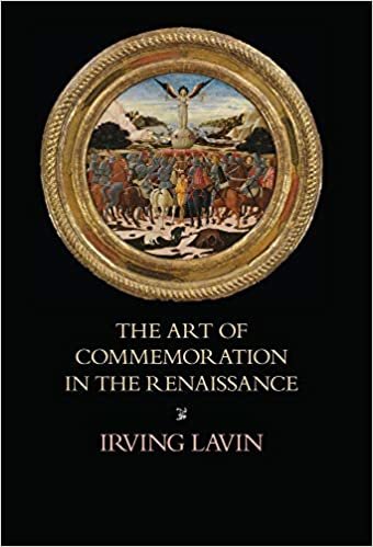 okumak The Art of Commemoration in the Renaissance: The Slade Lectures (Studies in Art and History)