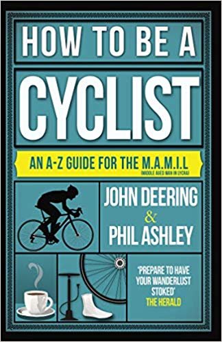 okumak How to be a Cyclist : An A-Z of Life on Two Wheels