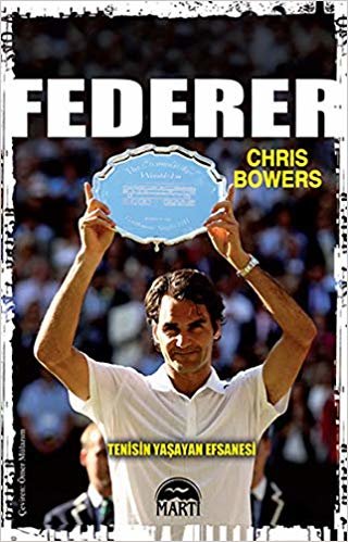 okumak Federer Tenisin Yaşayan Efsanesi