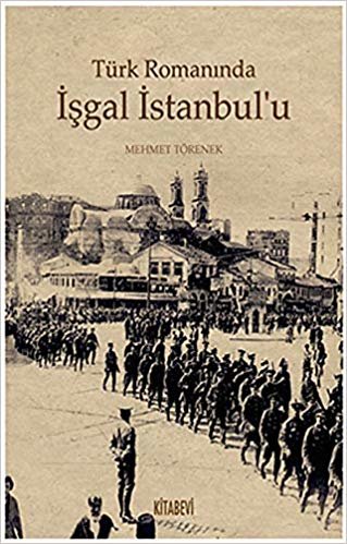 okumak Türk Romanında İşgal İstanbulu