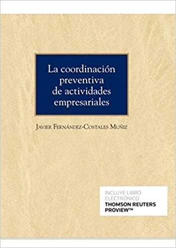 okumak La coordinación preventiva de actividades empresariales (Papel + e-book) (Monografía)