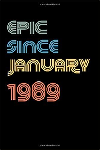 okumak Epic Since 1989 January: Birthday Lined Notebook / Journal Gift, 120 Pages, 6x9, Soft Cover, Matte Finish &quot;Vintage Birthday Gifts&quot;