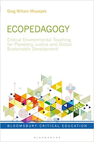 okumak Ecopedagogy: Critical Environmental Teaching for Planetary Justice and Global Sustainable Development (Bloomsbury Critical Education)