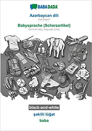 okumak BABADADA black-and-white, Az¿rbaycan dili - Babysprache (Scherzartikel), s¿killi lüg¿t - baba: Azerbaijani - German baby language (joke), visual dictionary