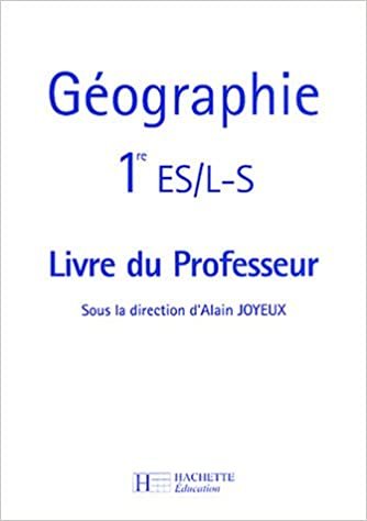 okumak Géographie 1e ES/L-S : Livre du professeur