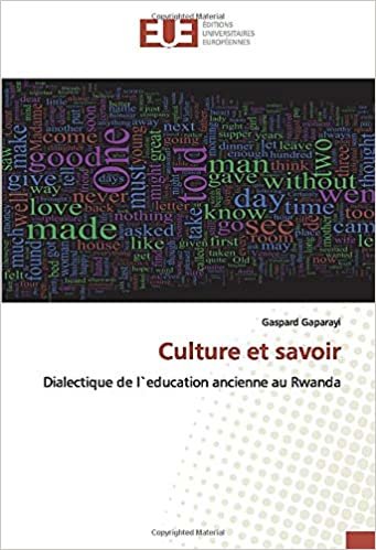 okumak Culture et savoir: Dialectique de l`education ancienne au Rwanda