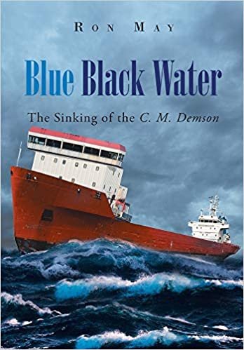 okumak Blue Black Water: The Sinking of the C. M. Demson