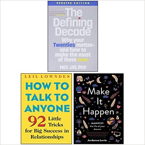 The Defining Decade By Meg Jay, How to Talk to Anyone By Leil Lowndes, Make it Happen By Jordanna Levin 3 Books Collection Set
