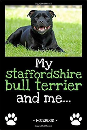 okumak My staffordshire bull terrier and me...: dog owner | dogs | notebook | pet | diary | animal | book | draw | gift | e.g. dog food planner | ruled pages + photo collage | 6 x 9 inch