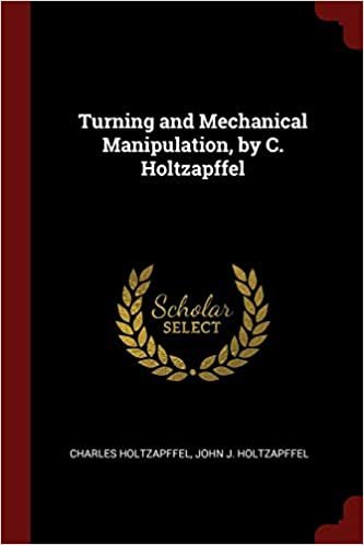 okumak Turning and Mechanical Manipulation, by C. Holtzapffel
