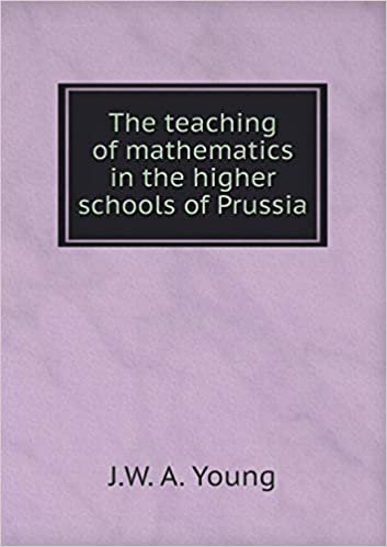 okumak The Teaching of Mathematics in the Higher Schools of Prussia