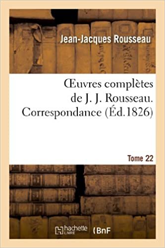 okumak Oeuvres complètes de J. J. Rousseau. T. 22 Correspondance T3 (Litterature)