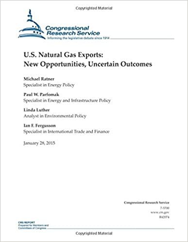 okumak U.S. Natural Gas Exports: New Opportunities, Uncertain Outcomes (CRS Reports)
