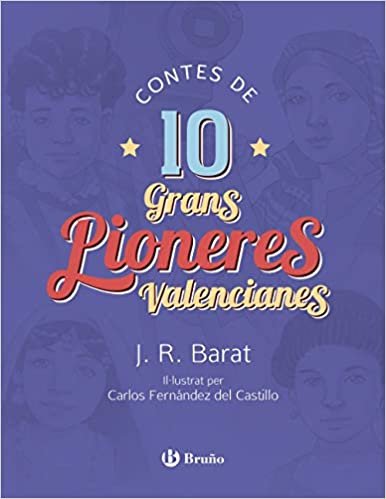 okumak Contes de 10 grans pioneres valencianes (Valencià - A Partir De 8 Anys - Llibres Didàctics)