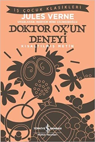 okumak Doktor Ox’un Deneyi - Kısaltılmış Metin