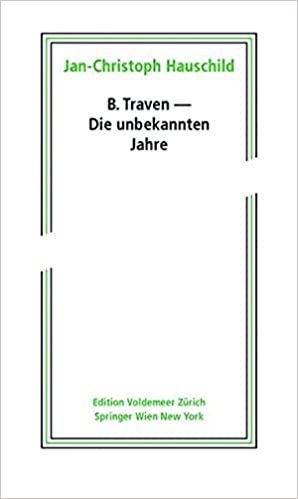 okumak B. Traven - Die unbekannten Jahre (Edition Voldemeer)
