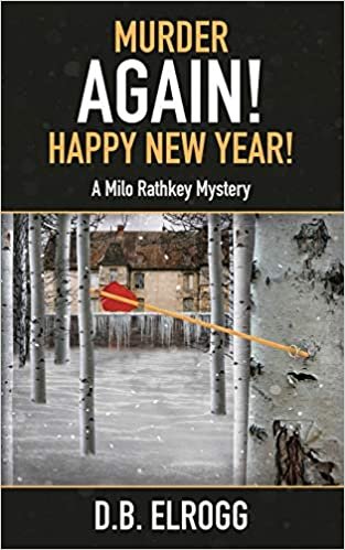 okumak Murder Again! Happy New Year!: A Milo Rathkey Mystery