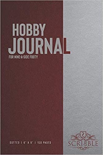 okumak Hobby Journal for Nine-a-side footy: 150-page dotted grid Journal with individually numbered pages for Hobbyists and Outdoor Activities . Matte and color cover. Classical/Modern design.