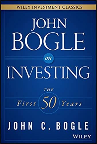 okumak John Bogle on Investing: The First 50 Years (Wiley Investment Classic Series)