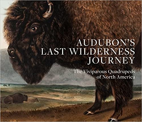 okumak Audubon&#39;s Last Wilderness Journey : The Viviparous Quadrupeds of North America