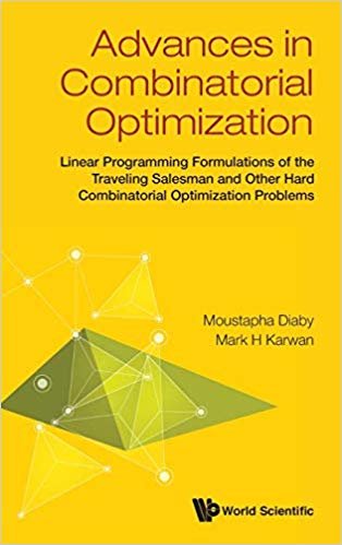 okumak Advances In Combinatorial Optimization: Linear Programming Formulations Of The Traveling Salesman And Other Hard Combinatorial Optimization Problems