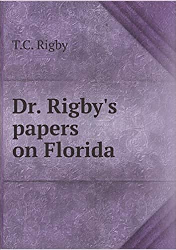 okumak Dr. Rigby&#39;s Papers on Florida