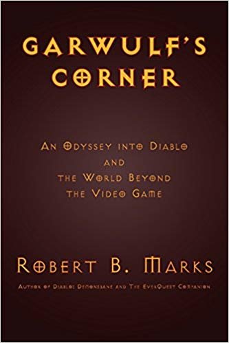okumak Garwulfs Corner: An Odyssey Into Diablo and the World Beyond the Video Game