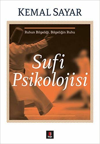 okumak Sufi Psikolojisi: Ruhun Bilgeliği, Bilgeliğin Ruhu