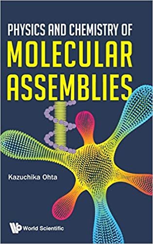 okumak Physics And Chemistry Of Molecular Assemblies
