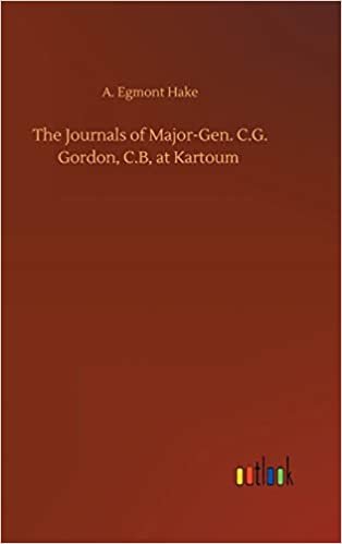 okumak The Journals of Major-Gen. C.G. Gordon, C.B, at Kartoum