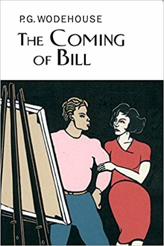 The Coming Of Bill (Everyman Wodehouse)