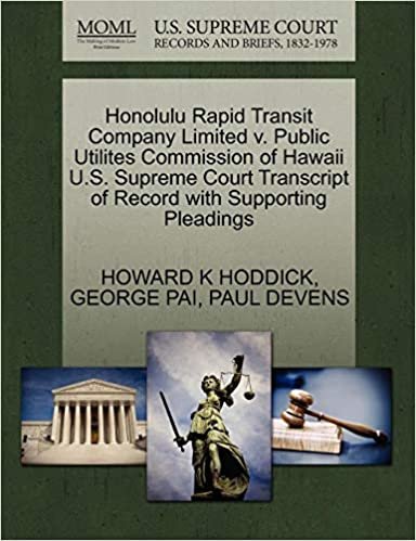okumak Honolulu Rapid Transit Company Limited v. Public Utilites Commission of Hawaii U.S. Supreme Court Transcript of Record with Supporting Pleadings