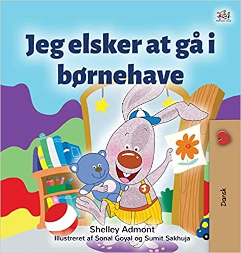 okumak I Love to Go to Daycare (Danish Book for Kids) (Danish Bedtime Collection)