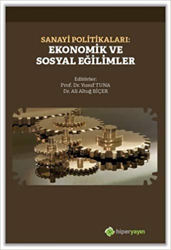okumak Sanayi Politikaları: Ekonomik ve Sosyal Eğilimler