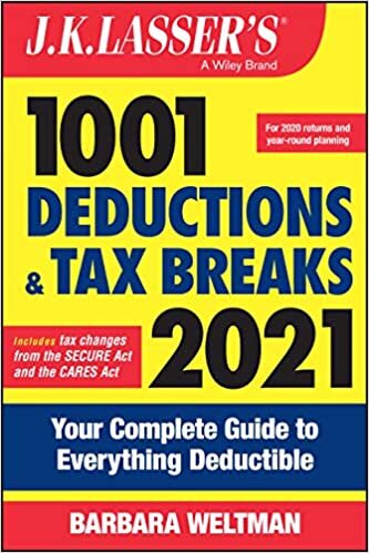 okumak J.K. Lasser&#39;s 1001 Deductions and Tax Breaks 2021: Your Complete Guide to Everything Deductible