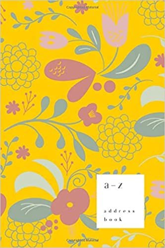 okumak A-Z Address Book: 6x9 Medium Notebook for Contact and Birthday | Journal with Alphabet Index | Vintage Blooming Flower Cover Design | Yellow