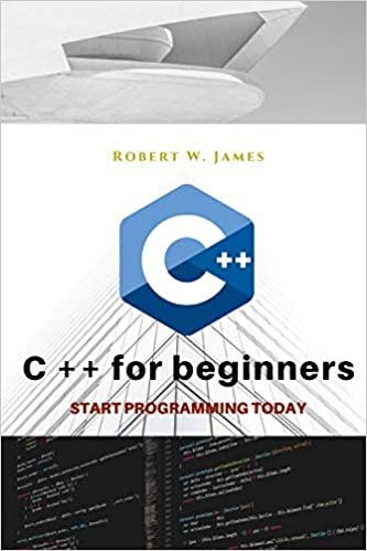 okumak C plus plus for Beginners: First steps of C ++ Programming Language