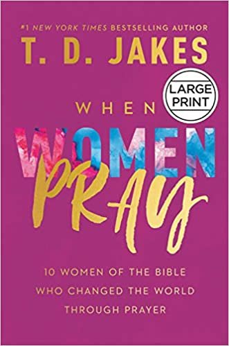 okumak When Women Pray: 10 Women of the Bible Who Changed the World through Prayer