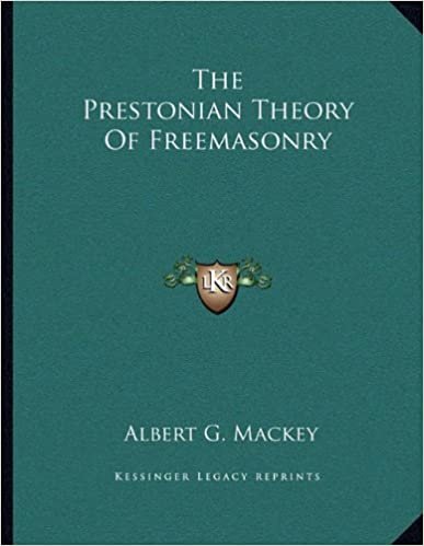 okumak The Prestonian Theory of Freemasonry