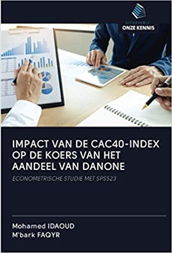 okumak IMPACT VAN DE CAC40-INDEX OP DE KOERS VAN HET AANDEEL VAN DANONE: ECONOMETRISCHE STUDIE MET SPSS23